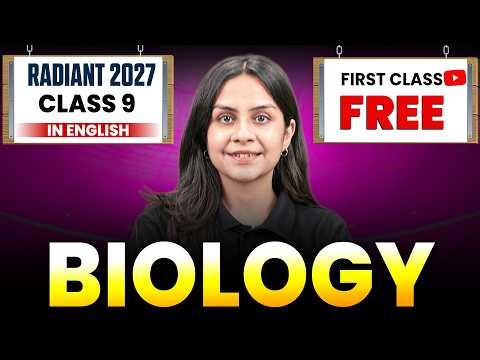 Class 9th ICSE Biology 🚀 | First Class FREE 🎯 | Radiant 2027 (English)