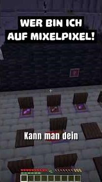 WER BIN ICH AUF MIXELPIXEL