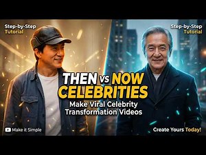 How to Make Viral Celebrities Then vs Now AI Video (Step-by-Step Guide)
