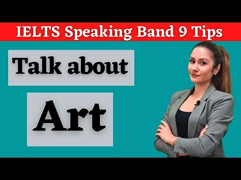 Band 9 answers for Art related topics in IELTS Speaking Test