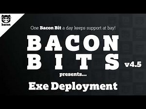 Bacon Unlimited - Deploy Executable Files in Windows Using Bacon v4.5