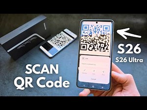 How to Scan QR Code with Samsung Galaxy S26 / S26 Ultra , S26+