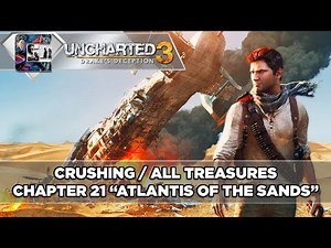 Uncharted 3: Drake's Deception Crushing Walkthrough /Treasures Chapter 21 "Atlantis of the Sands"