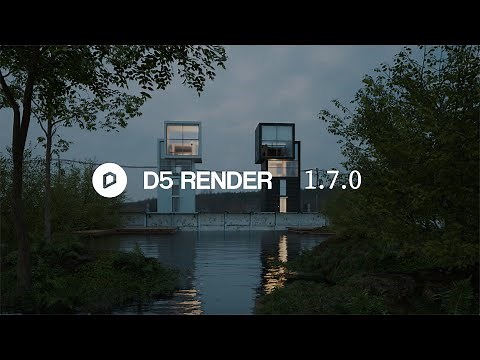 D5 Render 1.7.0 Now Available