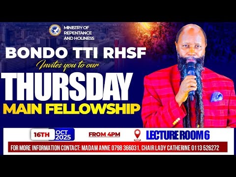 BONDO TECHNICAL TRAINING INSTITUTE THURSDAY MAIN FELLOWSHIP(16TH,OCT,2025)