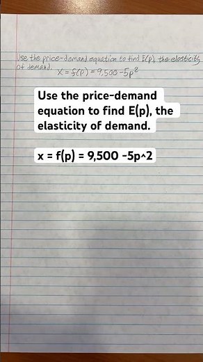 Use the price-demand equation to find E(p), the elasticity of demand #calculus #math #shorts