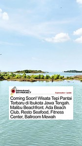 Wisata Semarang makin maju dan berkembang nih, coming soon Malibu Beachfront, wisata tepi Pantai Utara Jawa yang terdiri dari Beach Club, Resto, Ballroom, dan Fitness Center. Lokasinya ada di kawasan kota mandiri POJ CITY, tetanggaan dengan Awanncosta, Costa Beach Club, Binus Semarang, dan calon mall terbesar di Jawa Tengah, 23 Semarang Shopping Mall | Semarang Skyject