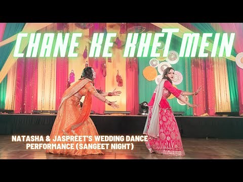 Chane Ke Khet Mein || Indian Wedding Dance Performance