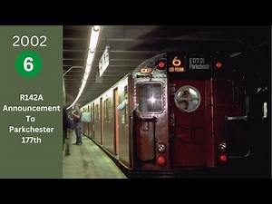 Original 2002 R142A 6 Train Announcements - To Parkchester E 177th Street