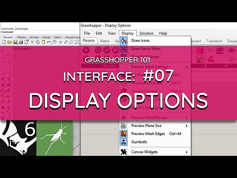 Grasshopper 101: User Interface | #07 Display Options and Zoom Tools