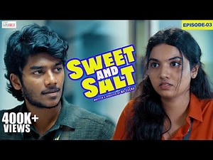 Sweet and Salt - Episode 3 | Ft. Vishwa Mithran, Sushmitha | Filtercopy Enga Area