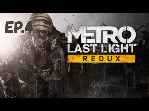 Metro Last Light Redux|Suntem tradati |ep. 4