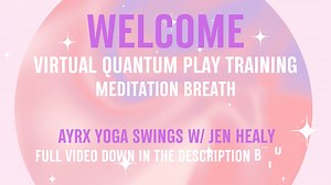 Virtual Quantum Play Training3 pt6 | Meditation Breath.