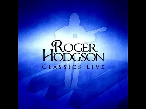 Roger Hodgson (Supertramp) - Classics Live