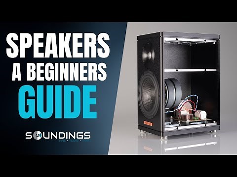 Understanding Speakers - A Beginners Guide