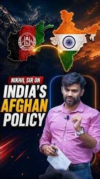 India’s New Afghan Policy Explained | PSIR Probables by Nikhil Sir 🇮🇳🇦🇫 #UPSC #IR