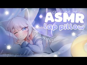 【3DIO ASMR】 Lap Pillow ♡ Kisses, Headpats, & Whispers