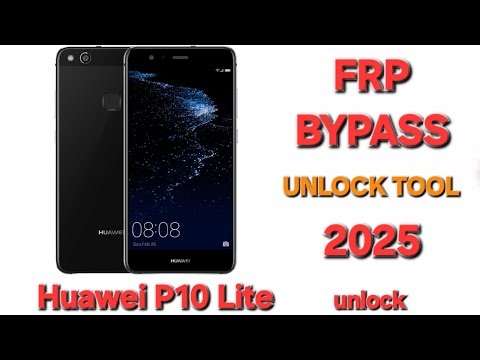 Huawei P10 Lite FRP Bypass, Unlock Tool 2025