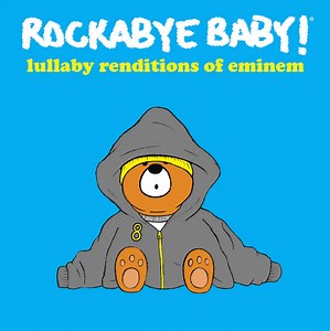 Rockabye Baby - Rockabye Baby! Lullaby Renditions Of Eminem