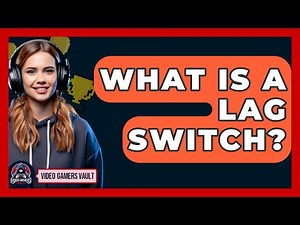 What Is A Lag Switch? - Video Gamers Vault