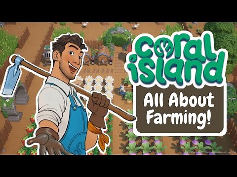 Coral Island: All About FARMING!