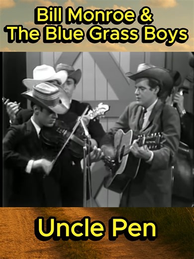 Bill Monroe & The Blue Grass Boys - Uncle Pen “When that fiddle starts, you can almost see the porch light flicker and feel the mountain breeze. ‘Uncle Pen’—bluegrass the way it was meant to be heard.” #BillMonroe #UnclePen #BlueGrassBoys #BluegrassRoots | This is Country Music