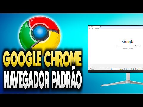 Como DEFINIR GOOGLE CHROME NAVEGADOR PADRÃO do Windows