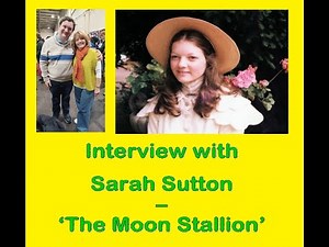 Interview with Sarah Sutton – 'The Moon Stallion'