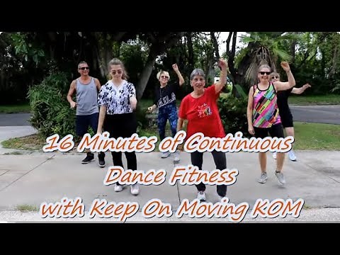 16 Minutes of Continuous Dance Fitness With Keep On Moving KOM