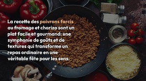 Poivrons Farcis au Fromage et Chorizo : Recette Facile et Gourmande