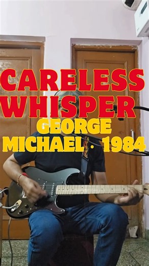 Careless Whisper Song by George Michael ‧ 1984 (Cover)