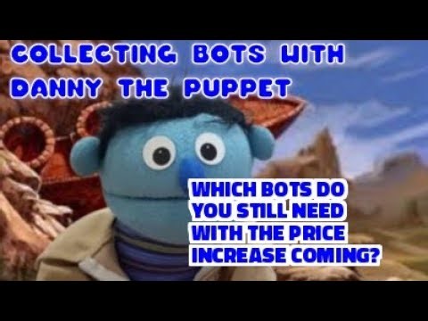 Collecting Bots with Danny the Puppet:What Bots Do You Still Want? #transformers