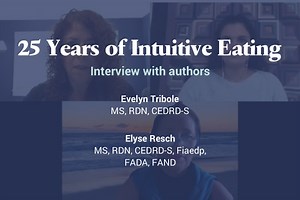 Intuitive Eating: Interview with Evelyn Tribole and Elyse Resch – Talkspace