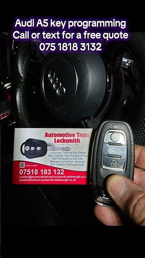 Audi A5 key programming. Covering central Scotland. 075 1818 3132
