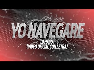 Yo Navegare (Live) | "Dahaira" (Video Oficial - Letra - Lirics)