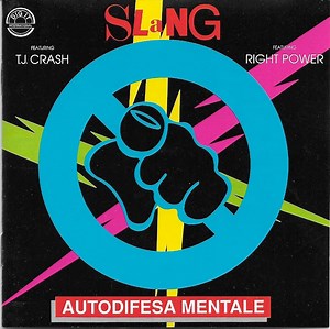 Slang feat. T.J. Crash & Right Power - Autodifesa Mentale