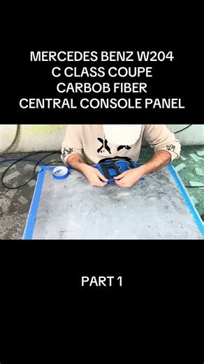 MERCEDES BENZ W204 C CLASS COUPE - CARBON FIBER CENTRAL CONSOLE PANEL - DIY - FULL PROCESS