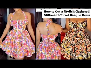 How to Draft and Cut a Stylish Milkmaid Corset Gown with Basque Waistline Gathers