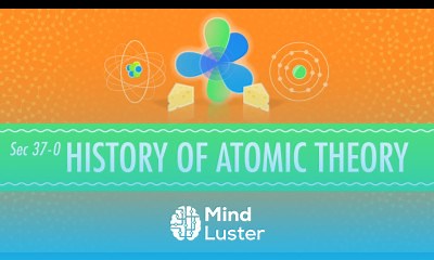 Mind Luster - Learn The History of Atomic Chemistry Crash Course Chemistry 37