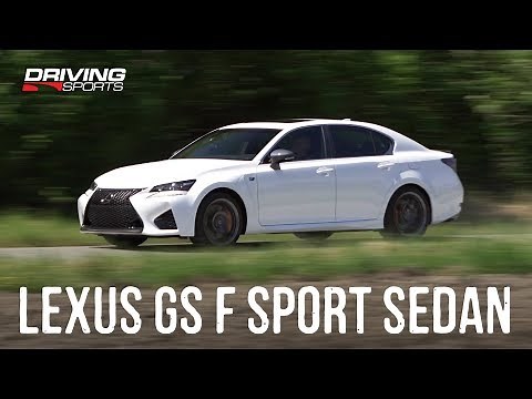 2019 Lexus GS F - Sport Sedan Review
