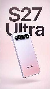Samsung Galaxy s27 Ultra | First Look?