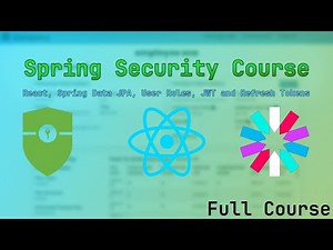 The Complete Full Stack Spring Security Course || Full 11 Hour Course