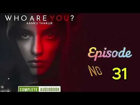 Who Are You ? Pocket FM Story | The Twist That Shocked Everyone! || Episode 31