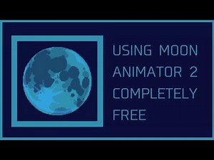 [Quick Tutorial] Using Moon Animator 2 for FREE