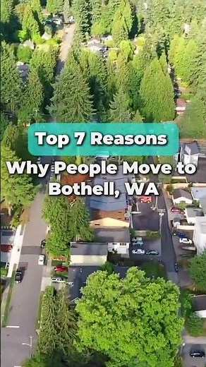 Top 7 Reasons People Move To Bothell Washington