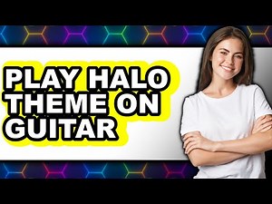 How to Play Halo Theme on Guitar (Full Guide)