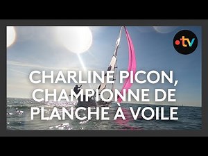 Charline Picon, championne de planche à voile, rêve de médailles aux JO de Paris