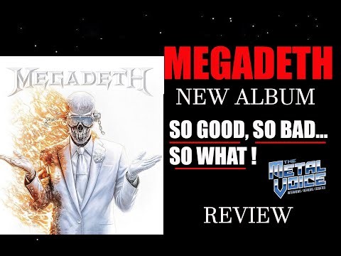 MEGADETH NEW ALBUM REVIEW- So Good? So Bad...So WHAT! - Career Ending album? The Metal Voice