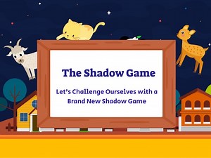 The Shadow Game