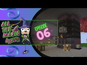 All The Magic Arcana | EP06 - Productive Metalworks - Smeltery